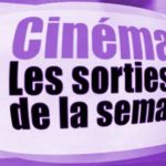 sorties-cine-de-la-semaine-2-mai