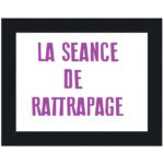 LA SEANCE DE RATTRAPAGE