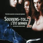 SOUVIENS-TOI  … L&rsquo;ETE DERNIER 2 ; I STILL KNOW YOU DID LAST SUMMER (1998)