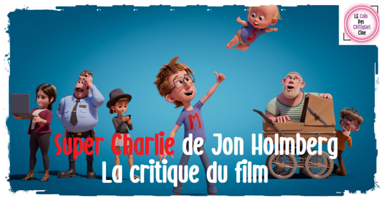 Super Charlie de Jon Holmberg [La critique du film]