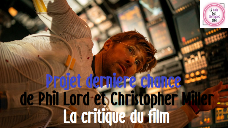 Projet dernière chance de Phil Lord et Christopher Miller [La critique du film]