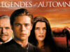 Légendes d’automne, d’Edward Zwick