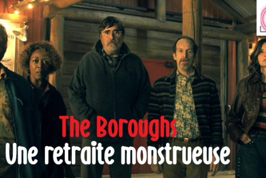 The Boroughs : Une retraite monstrueuse !