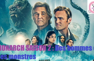 Monarch saison 2 : Des hommes et des monstres