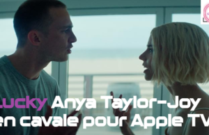 Lucky : Anya Taylor-Joy en cavale dans la mini-série Apple TV